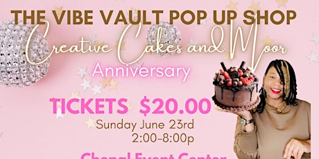The Vibe Vault Pop Up Shop Hosting by Creative Cakes And Moor 3rd year celebration