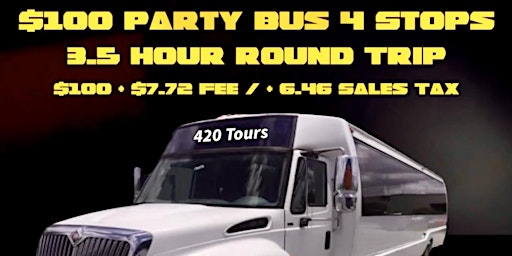 Primaire afbeelding van 420 Tour Stations (Party Bus 3.5 Hour Tours = 4 Bus Stops) 30 Year Canniversary
