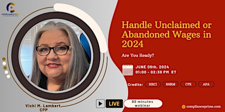 Are You Ready to Handle Unclaimed or Abandoned Wages in 2024