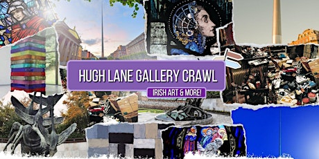 Hugh Lane Gallery Crawl | Irish Art & More!