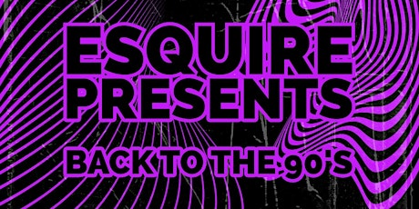 ESQUIRE'S BACK TO THE 90S HOUSE PARTY