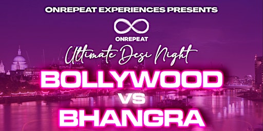 The Ultimate Fun Desi Party In London: Bollywood vs Bhangra  primärbild