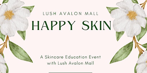 Happy Skin: A Skincare Education Event primary image