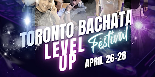 Hauptbild für Toronto Bachata Level-up Festival