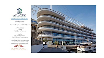 Image principale de ATLANTIC Youth Trust Gala Dinner - Yacht Club de Monaco - 19th April 2024