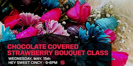 Chocolate Covered Strawberry Bouquet Class