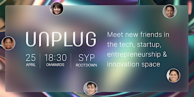 Primaire afbeelding van Unplug: Meet friends in the tech / startup / entrepreneurship space