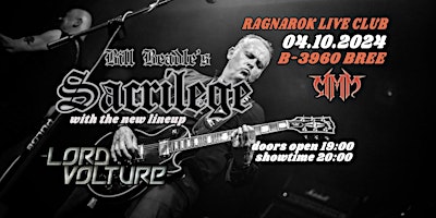 Imagen principal de SACRILEGE Billbeadle's | LORD VOLTURE@RAGNAROK LIVE CLUB,B-3960 BREE