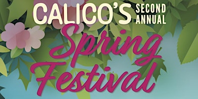 Image principale de Calico's 2nd Annual Spring Fest