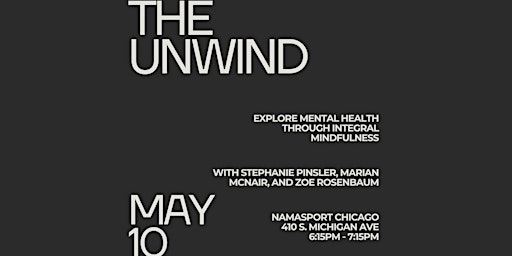 Hauptbild für The Unwind | Exploring Mental Health Through Integral Mindfulness