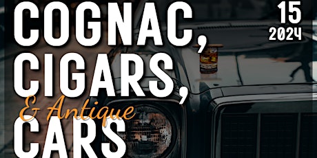 Cognac, Cigars & Antique Cars