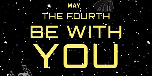 Hauptbild für May The Fourth Be With You