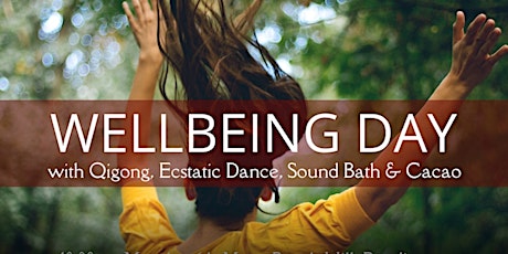 Wellbeing Day: Qi Gong, Ecstatic Dance, Sound Bath & Cacao