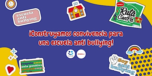 Construir convivencia para una escuela anti bullying primary image
