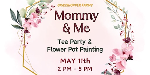 Image principale de Mommy & Me - Tea Party & Flower Pot Painting  Event