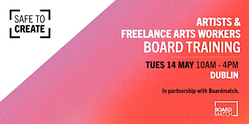 Imagem principal do evento Safe to Create: Artists & Freelance Arts Workers Board Training (Dublin)