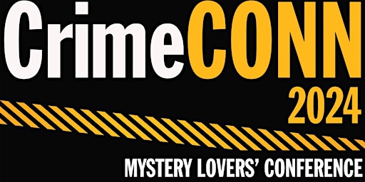 Imagem principal do evento CrimeCONN 2024: History, Headlines and Heroes