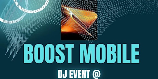 Primaire afbeelding van DJ Event at Boost Mobile - 805 Broadway, Brooklyn NY