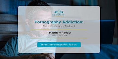 Imagem principal do evento Pornography Addiction: Signs, Symptoms, and Treatment