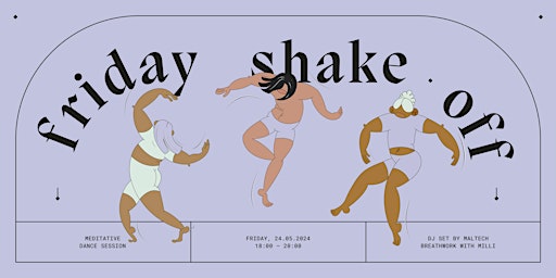 Imagem principal do evento Friday Shake Off | Dance & Meditation | Live Special w/ maltech & Milli