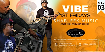 Hauptbild für VIBE 1stFRIDAYS SHABLEEK MUSIC & THE MIGHTY DJ DR MAY/TAURUS EDITION