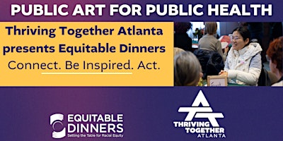 Image principale de Thriving Together Atlanta presents Equitable Dinners