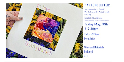 Immagine principale di May Love Letters: Impressionism  Floral Workshop with Artist Leigh Pursley 