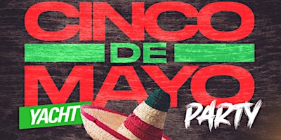 Cinco De Mayo Yacht Party primary image