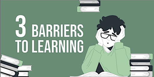 Immagine principale di ZOOM WEBINAR: 3 Barriers to Learning 