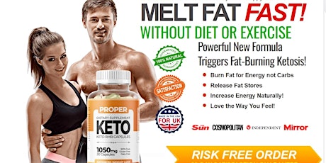 Proper Keto Capsules Diet UK Reviews (Official Site Update) Shop and SAVE!