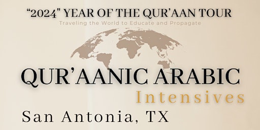 2024 YEAR OF THE QUR'AAN TOUR: ARABIC INTENSIVES-SAN ANTONIO MAS YOUTH CTR primary image