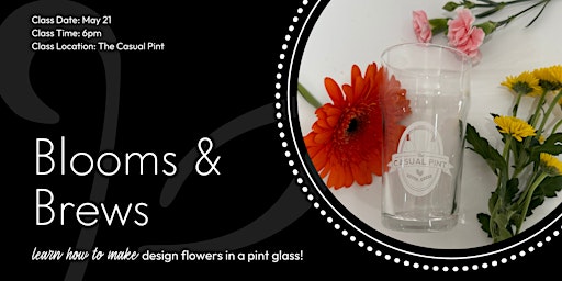 Blooms and Brews at The Casual Pint primary image
