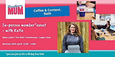 Imagem principal do evento Freelance Mum Coffee & Content Bath (Member-Led Event)