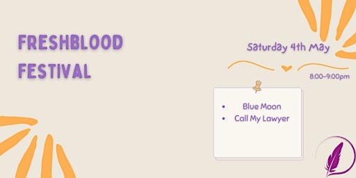 Imagem principal do evento Freshblood Festival: Saturday, 'Blue Moon' and 'Call My Lawyer'