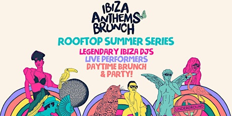 Ibiza Anthems Brunch Summer Rooftop Series