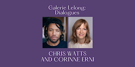 Galerie Lelong: Dialogues | Chris Watts and Corinne Erni