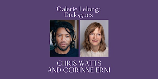 Imagem principal do evento Galerie Lelong: Dialogues | Chris Watts and Corinne Erni