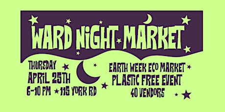Ward Night Market | Earth Week Eco Market