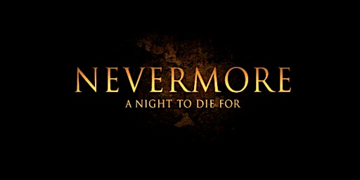 Image principale de Nevermore, A Night To Die For...
