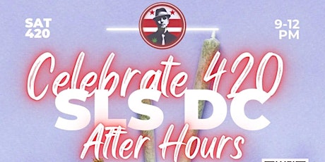 SLS DC 420 Day Party