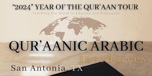 Primaire afbeelding van 2024 YEAR OF THE QUR'AAN TOUR: ARABIC INTENSIVES-SAN ANTONIO MAS YOUTH CTR