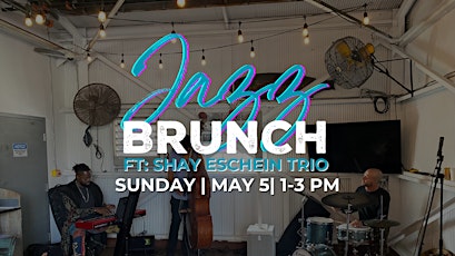 Jazz Brunch | Shay Eschein Trio