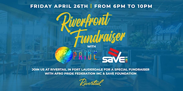 Afro Pride Federation inc & Save Foundation Fundraiser at Rivertail