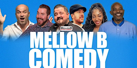 MELLOWB COMEDY SHOW / BOOMERS B-DAY SHOW