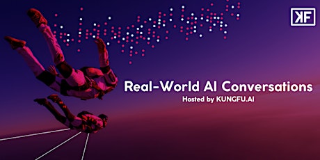 An Evening of Real-World AI Conversations with KUNGFU.AI