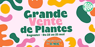 Hauptbild für Grande Vente de Plantes - Bagnolet