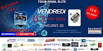 Imagen principal de FUTSAL TOUR FINAL ELITE ! FTC CHARLEROI vs FT MY-CARS - 03 MAI 2024