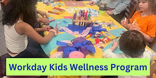 Primaire afbeelding van Workday Kids Wellness Programs