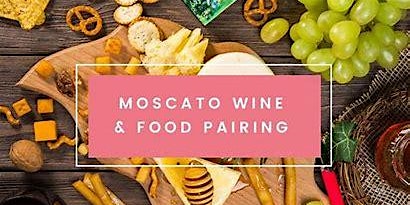 National Moscato Day Food and Wine Pairing primary image