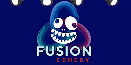 Fusion Comedy - Opening Night